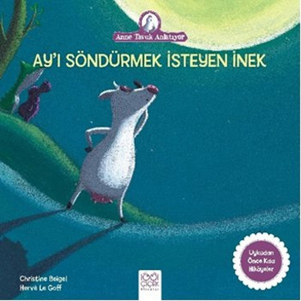 Ay'ı Söndürmek İsteyen İnek-Anne Tavuk Anlatıyor