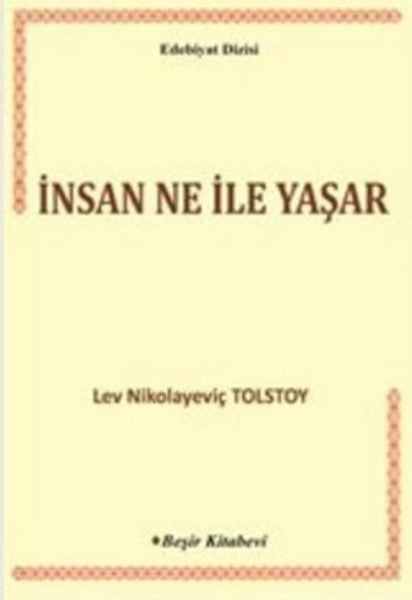 İnsan Ne İle Yaşar