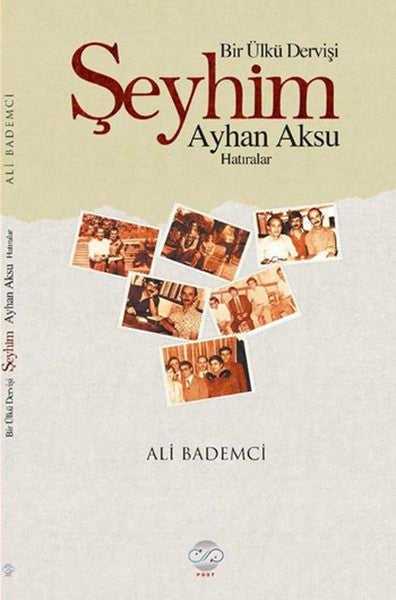 Bir Ülkü Dervişi - Şeyhim Ayhan Aksu