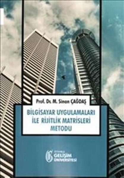 Bilgisayar Uygulamaları ile Rejitlik Matrisleri Metodu