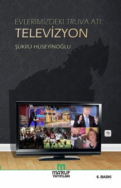Evlerimizdeki Truva Atı-Televizyon