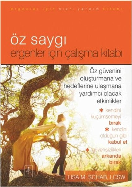 Öz Saygı - Ergenler İçin Çalışma Kitabı