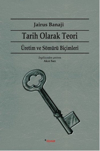 Tarih Olarak Teori - Üretim ve Sömürü Biçimleri