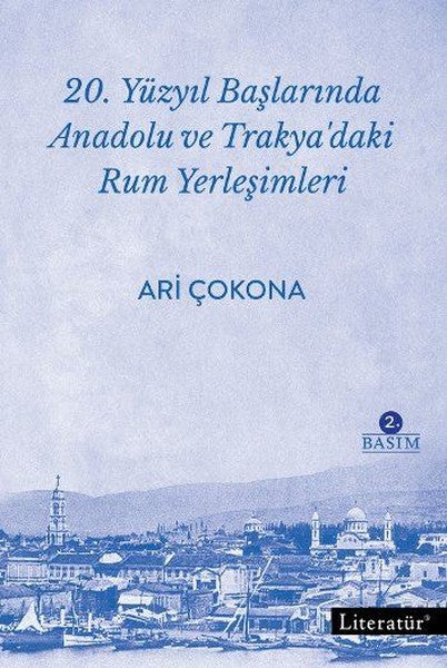 20.Yüzyıl Başlarında Anadolu ve Trakya'daki Rum Yerleşimleri