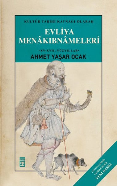 Kültür Tarihi Kaynağı Olarak Evliya Menakıbnameleri
