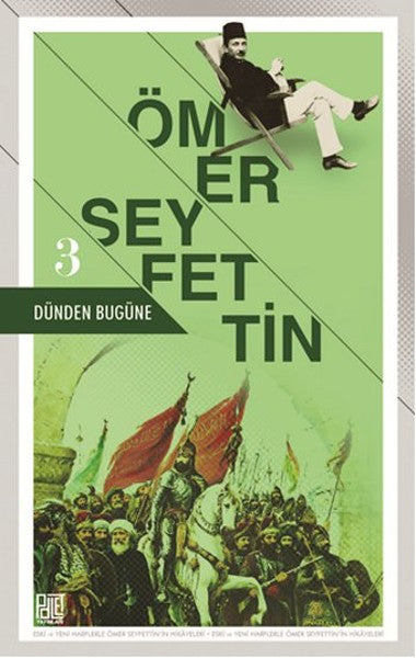Dünden Bugüne - Ömer Seyfettin 3