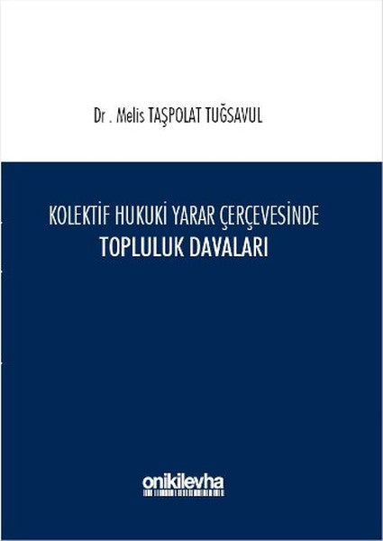 Kolektif Hukuki Yarar Çerçevesinde Topluluk Davaları