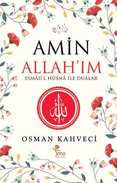 Amin Allahım - Esmaü'l Hüsna İle Dualar