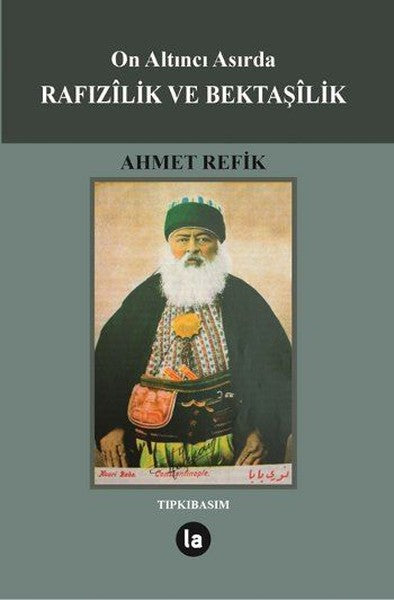 On Altıncı Asırda Rafızilik ve Bektaşilik