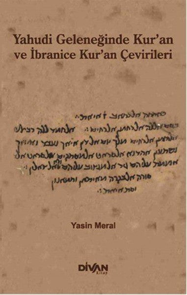 Yahudi Geleneğinde Kur'an ve İbranice Kur'an Çevirileri