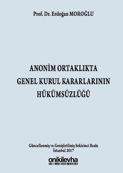 Anonim Ortaklıkta Genel Kurul Kararlarının Hükümsüzlüğü