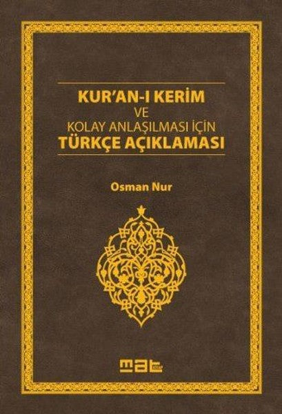 Kuran-ı Kerim ve Kolay Anlaşılması İçin Türkçe Açıklaması