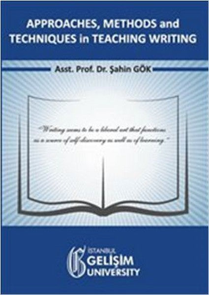 Approaches Methods and Techniques in Teaching Writing