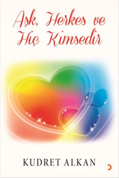Aşk Herkes ve Hiç Kimsedir