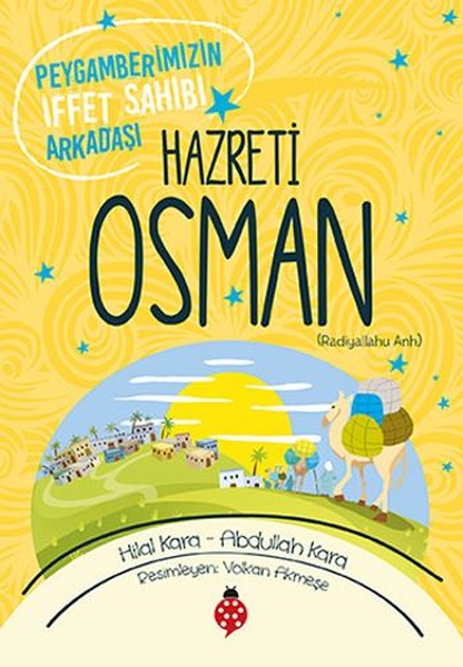 Hazreti Osman-Peygamberimizin İffet Sahibi Arkadaşı