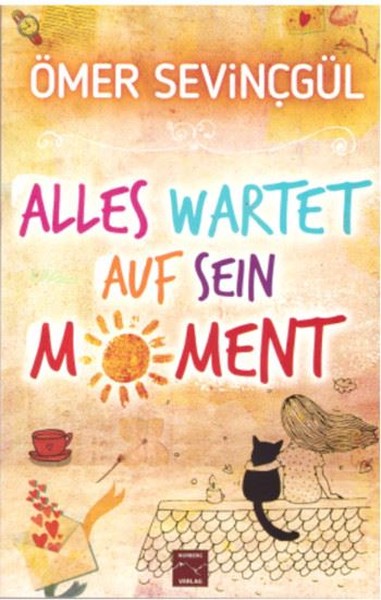 Alles Wartet Auf Seın Moment