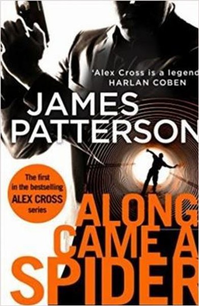 Along Came a Spider: (Alex Cross 1)