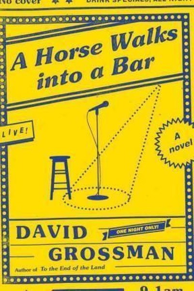 A Horse Walks Into a Bar: A novel