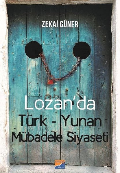 Lozan'da Türk-Yunan Mübadele Siyaseti