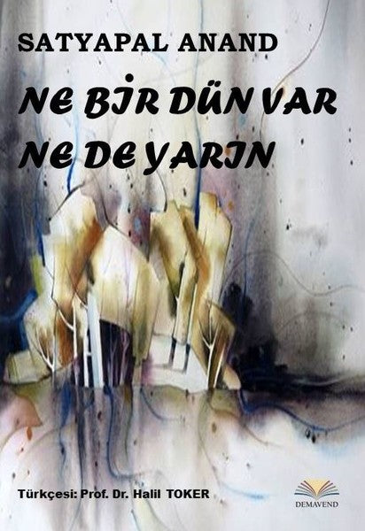 Ne Bir Dün Var Ne De Yarın