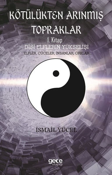 Kötülükten Arınmış Topraklar 1.Kitap