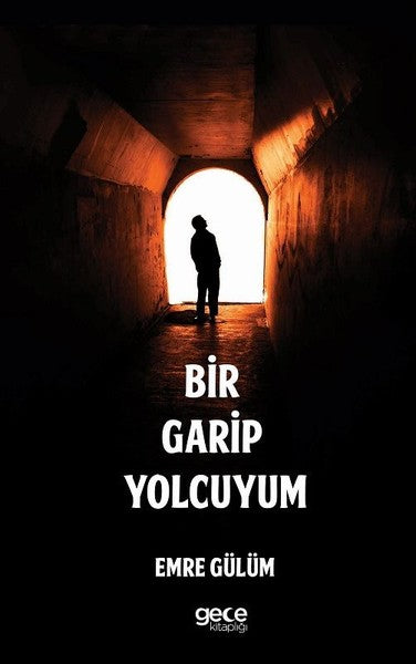 Bir Garip Yolcuyum