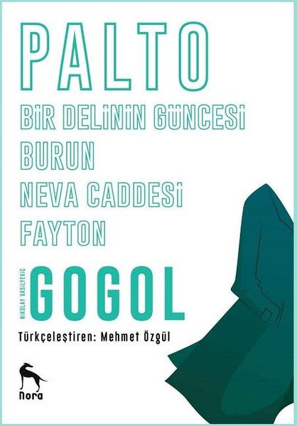 Palto-Burun-Bir Delinin Güncesi-Neva Caddesi-Fayton