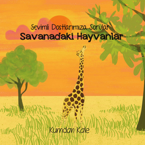 Savanadaki Hayvanlar - Sevimli Dostlarımıza Sorular