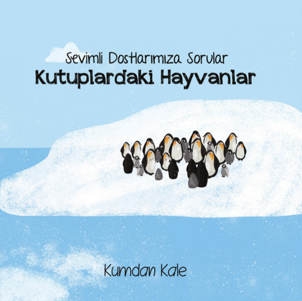Kutuplardaki Hayvanlar - Sevimli Dostlarımıza Sorular