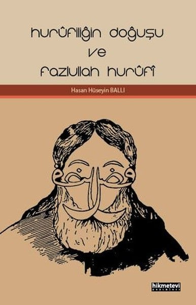 Hurufiliğin Doğuşu ve Fazlullah Hurufi