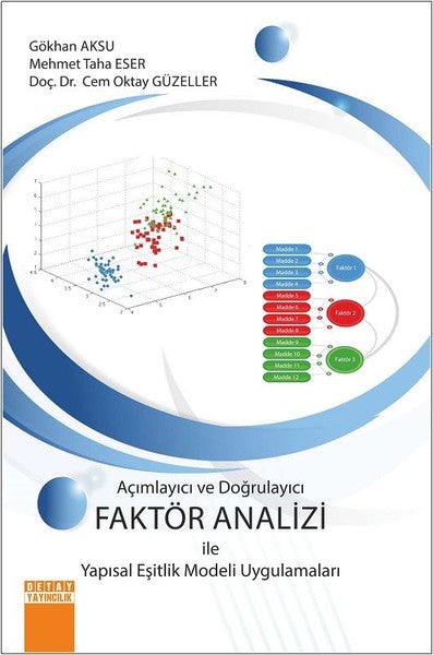 Açımlayıcı ve Doğrulayıcı Faktör Analizi ile Yapısal Eşitlik Modeli Uygulamaları