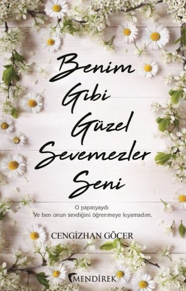 Benim Gibi Güzel Sevemezler Seni