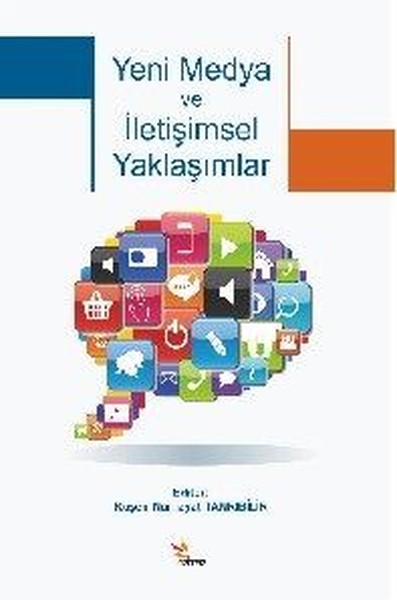 Yeni Medya ve İletişimsel Yaklaşımlar
