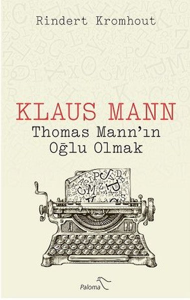 Klaus Mann-Thomas Mannın Oğlu Olmak