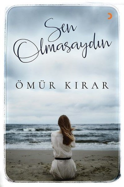 Sen Olmasaydın