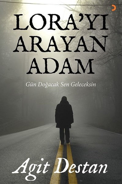 Lorayı Arayan Adam