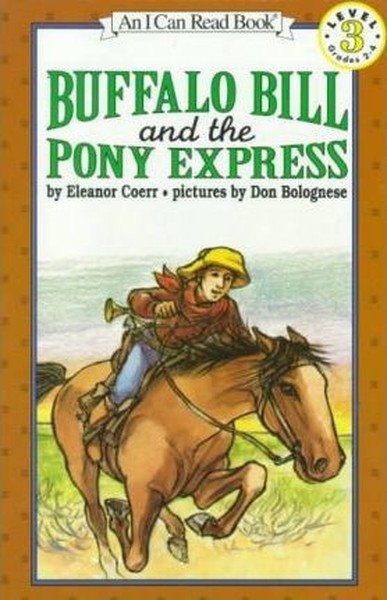 Buffalo Bill and the Pony Express (I Can Read Level 3)