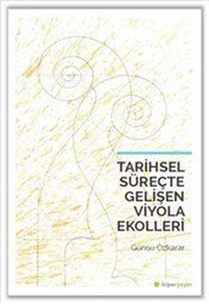 Tarihsel Süreçte Gelişen Viyola Ekolleri