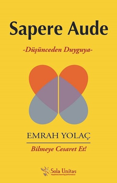 Sapere Aude-Düşünceden Duyguya