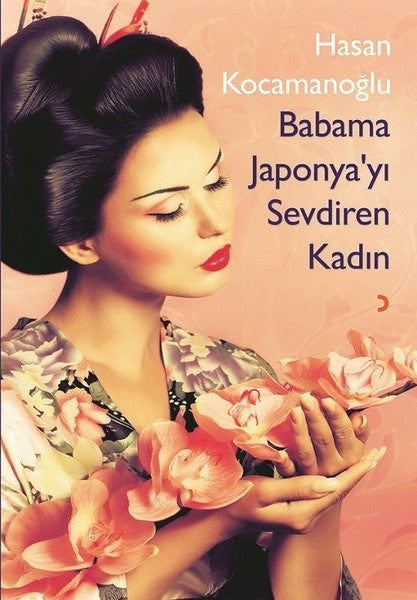 Babama Japonyayı Sevdiren Kadın