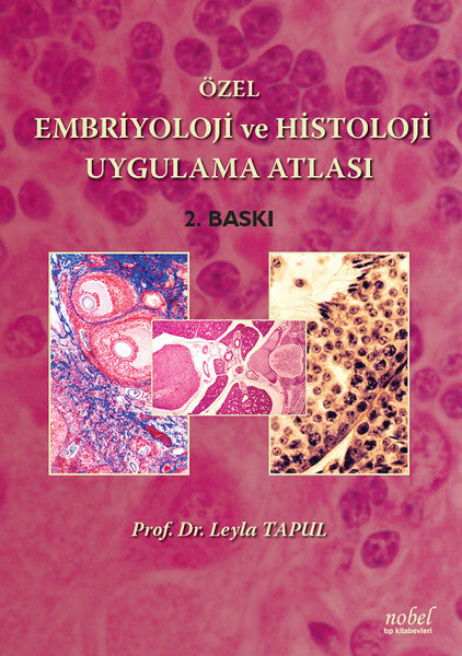 Özel Embriyoloji ve Histoloji Uygulama Atlası