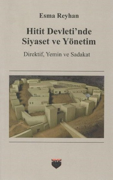 Hitit Devleti'nde Siyaset ve Yöneti