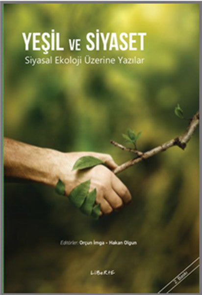 Yeşil ve Siyaset-Siyasal Ekoloji Üzerine Yazılar