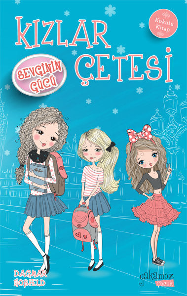 Kızlar Çetesi Sevginin Gücü