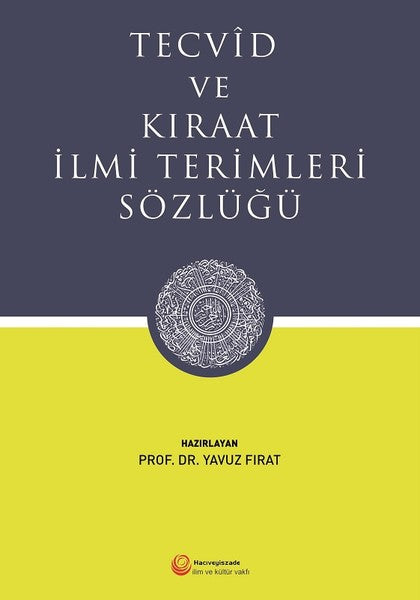 Tecvid ve Kıraat İlmi Terimleri Sözlüğü