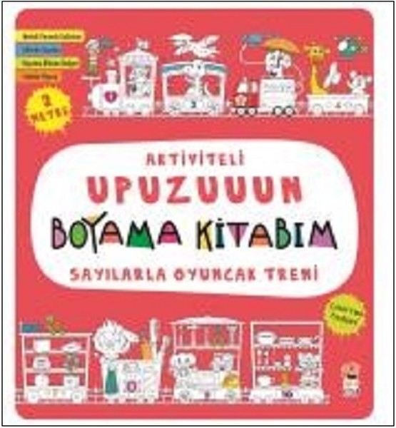 Sayılarla Oyuncak Treni-Aktiviteli Upuzuuun Boyama Kitabım