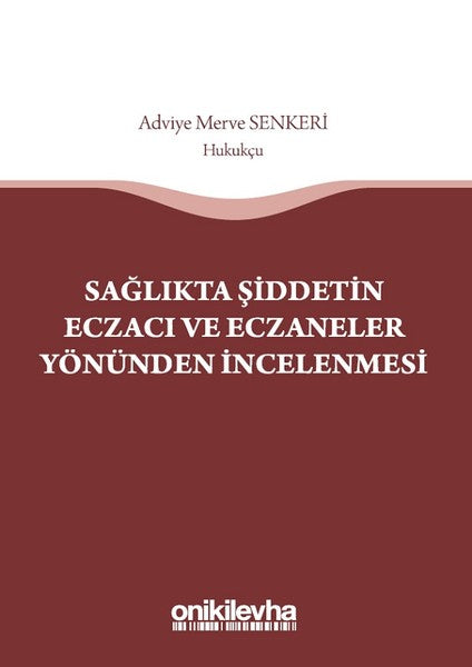 Sağlıkta Şiddetin Eczacı ve Eczanelerin Yönünden İncelenmesi