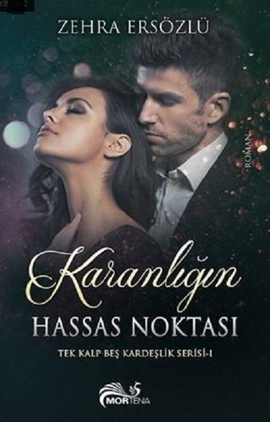 Karanlığın Hassas Noktası-Tek Kalp Beş Kardeşlik Serisi 4
