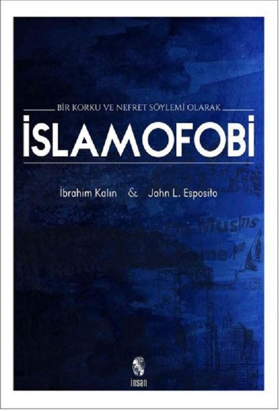 Bir Korku ve Nefret Söylemi Olarak İslamofobi