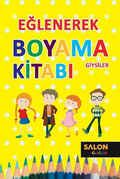 Eğlenerek Boyama Kitabı-Giysiler
